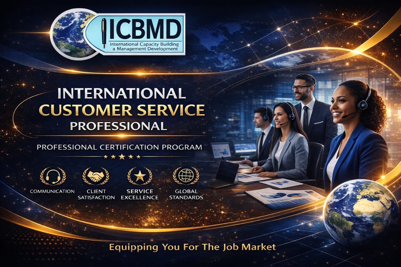 CERTIFIED INTERNATIONAL CUSTOMERS SERVICE AND RELATIONSHIP MANAGEMENT PROFESSIONAL ( CICSRMP)